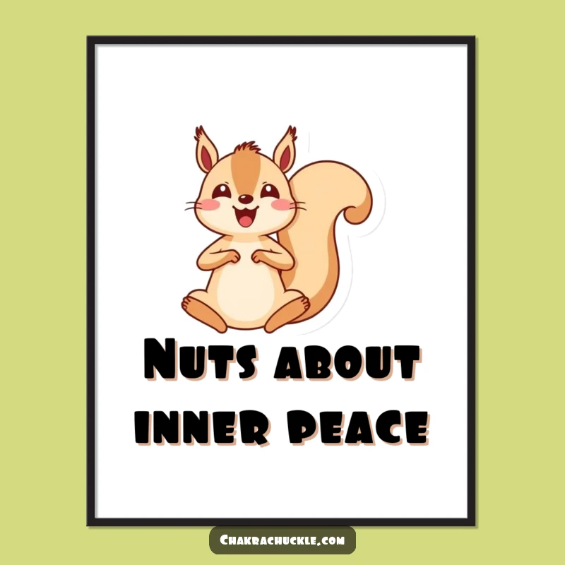 Funny Kawaii Squirrel Meditation Poster: Energetic Squirrel Zen Art Gift