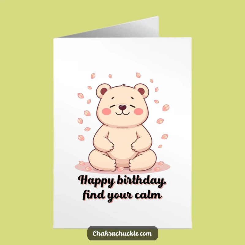 Free Printable Birthday Card: Bear's Zen Birthday Wishes Bloom!