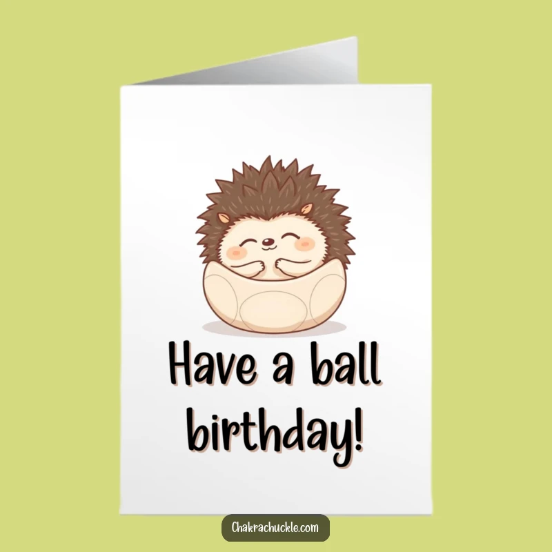 Free Printable Hedgehog Birthday Card: Peaceful Rolled-Up Guy Funny Downloadable Gift