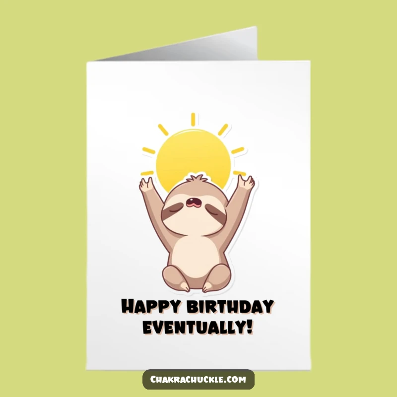 Free Printable Funny Sloth Birthday Card - Slow & Steady Downloadable Gift